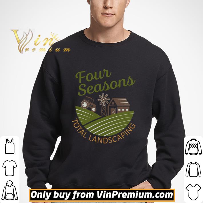 Four Seasons Total Landscaping Farm shirt
