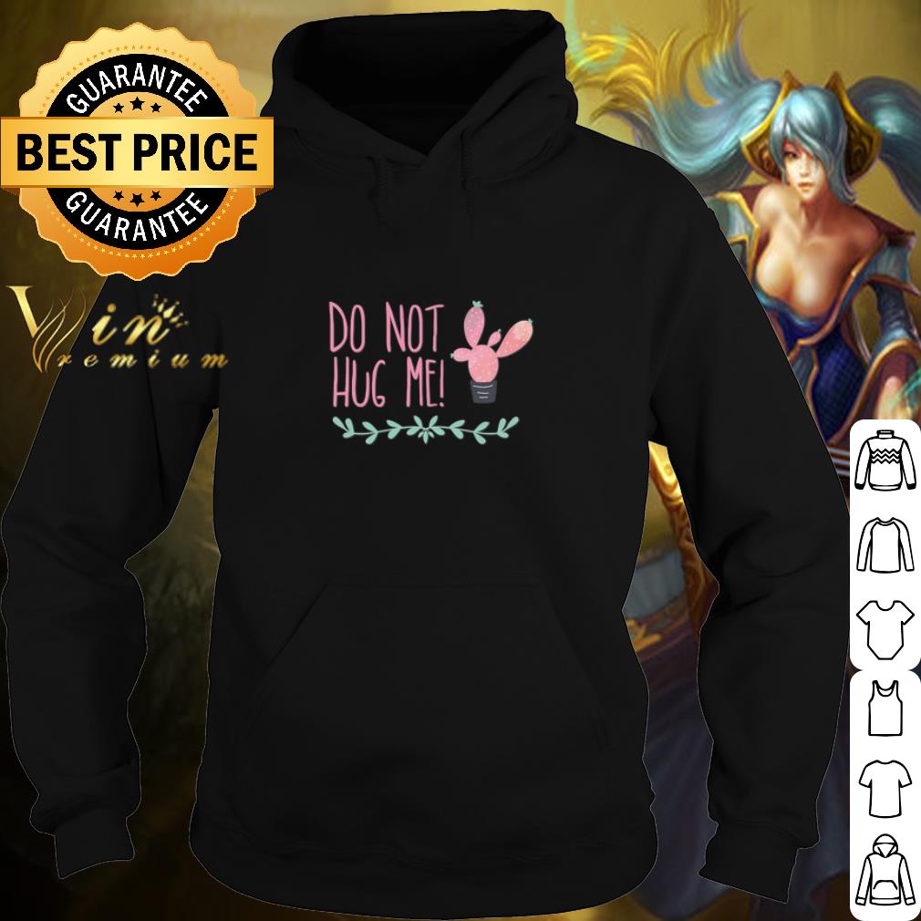 Best Cactus Do Not Hug Me shirt