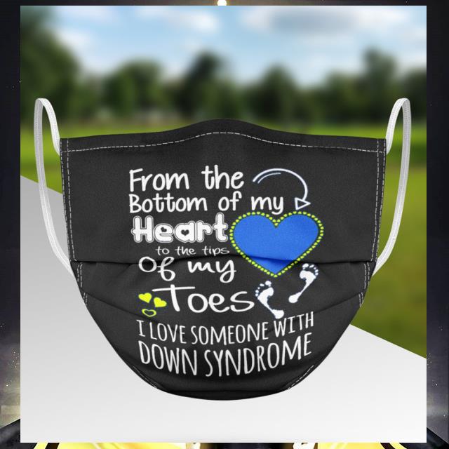 From the bottom of my heart to the tips of my toes Down Syndrome face mask