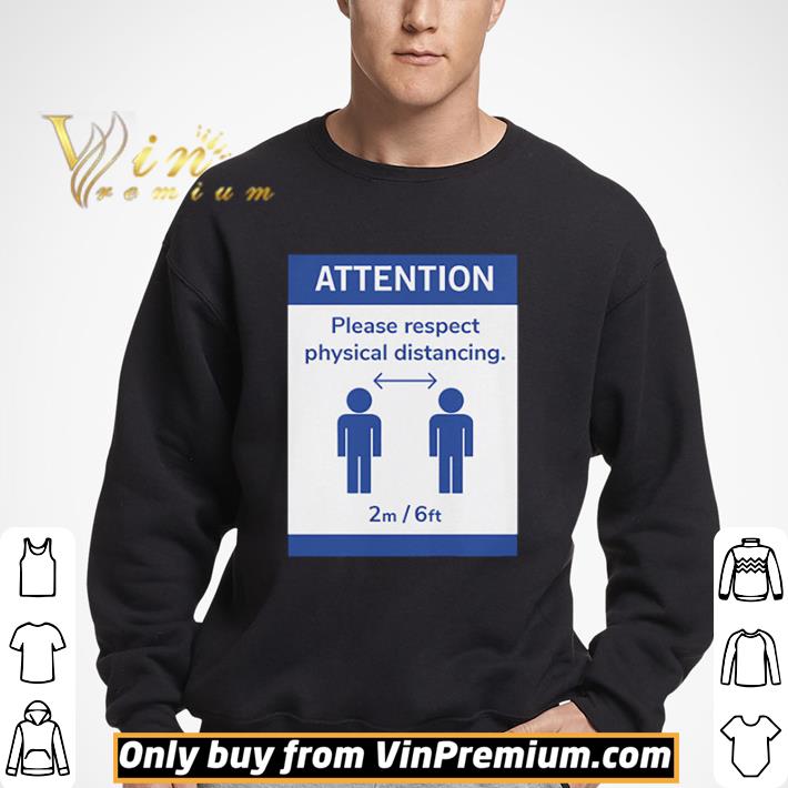 Corona Virus Social Attention Please Respect Physical shirt