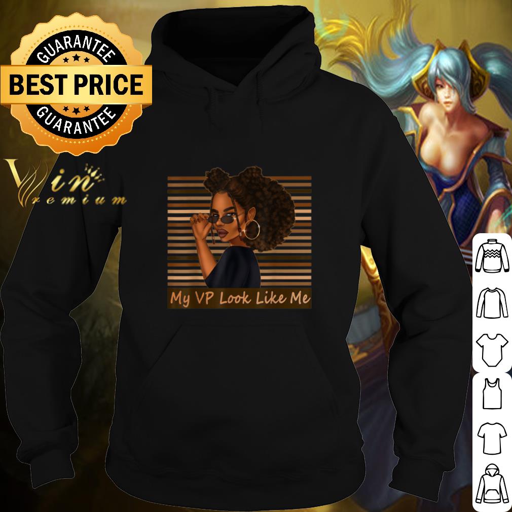 Top Melanin Black Afro Girl My VP Looks Like Me shirt