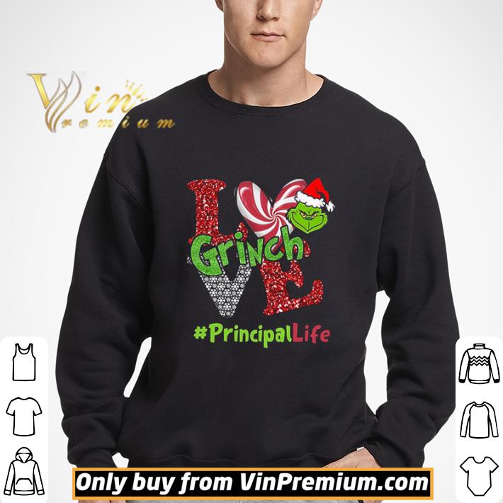 Love Grinch #PrincipalLife Christmas shirt