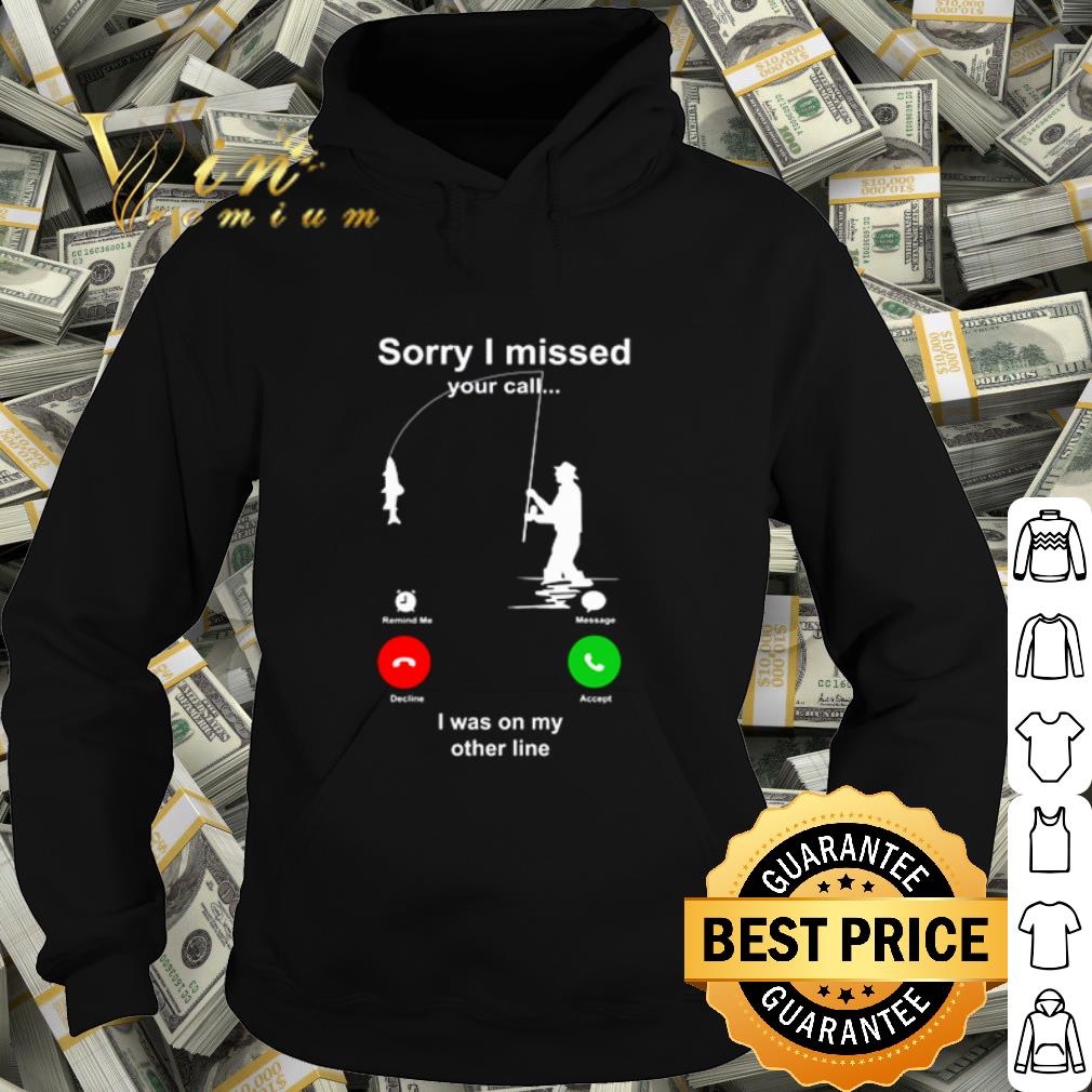Sorry I missed your call I was on my other line shirt