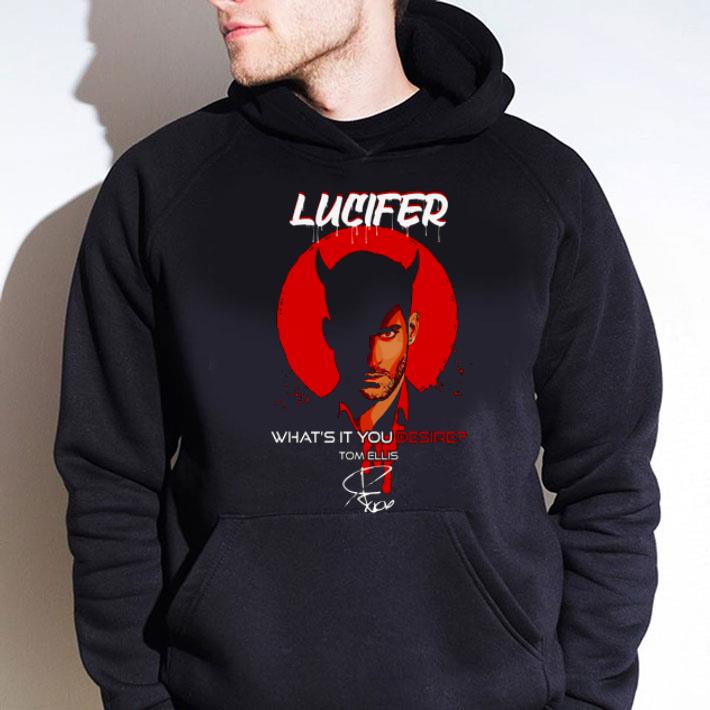 Best Lucifer Morningstar What's It You Desire Tom Ellis Signature shirt 3 Best Lucifer Morningstar What's It You Desire Tom Ellis Signature shirt