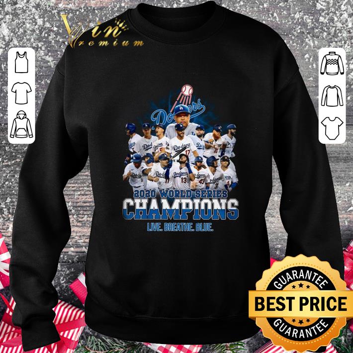 Original Team Dodgers 2020 World Series Champions Live Breathe Blue shirt Original Team Dodgers 2020 World Series Champions Live Breathe Blue shirt 3