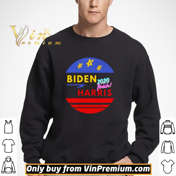 Biden Harris finish 2020 election shirt