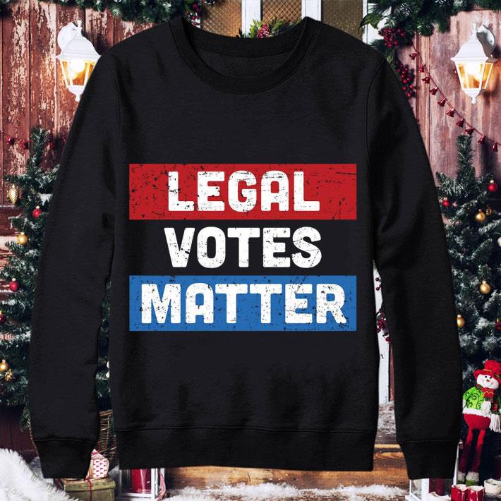 Best Legal Votes Matter Trump Vs Joe Biden shirt 3 Best Legal Votes Matter Trump Vs Joe Biden shirt