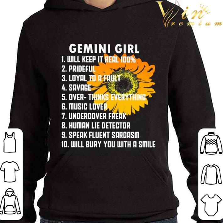 Sunflower Gemini Girl Will Keep It Real 100% Prideful Loyal shirt