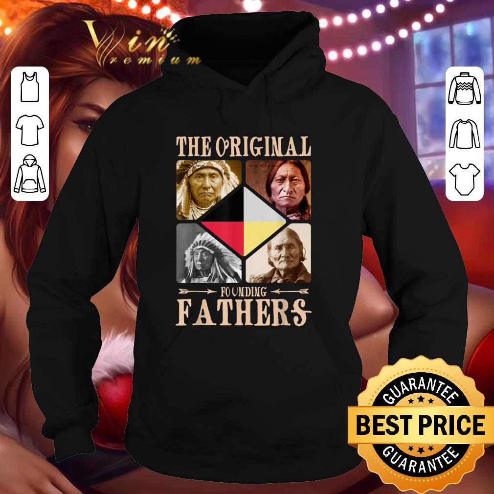 Best The Original Founding Fathers Native American Tribe shirt