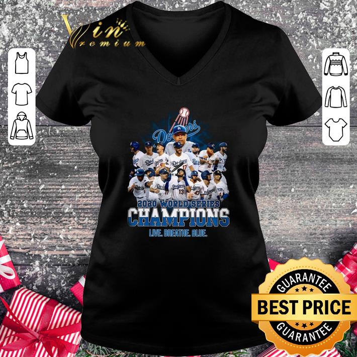 Original Team Dodgers 2020 World Series Champions Live Breathe Blue shirt Original Team Dodgers 2020 World Series Champions Live Breathe Blue shirt 2
