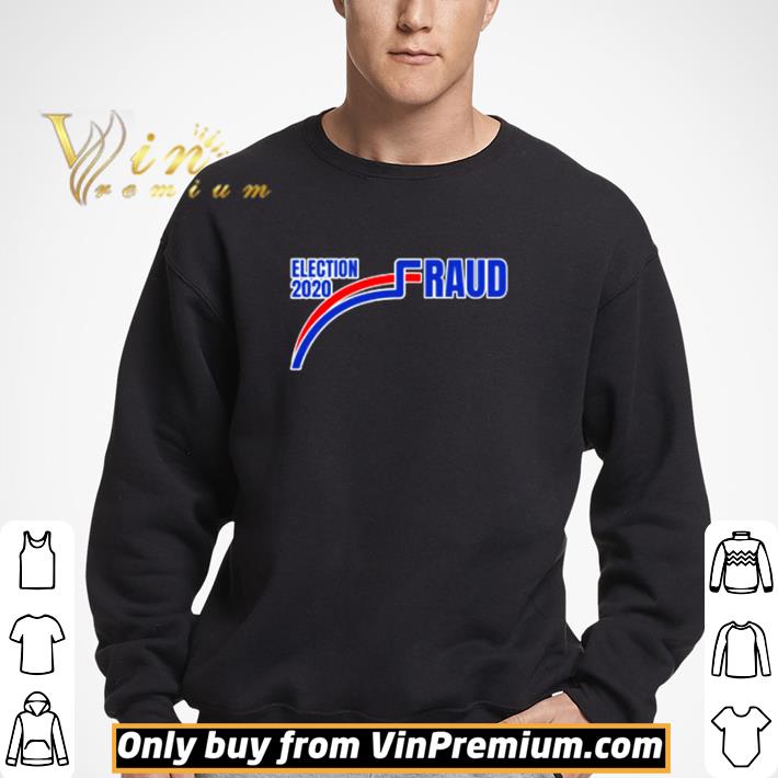 Joe Biden election 2020 fraud shirt