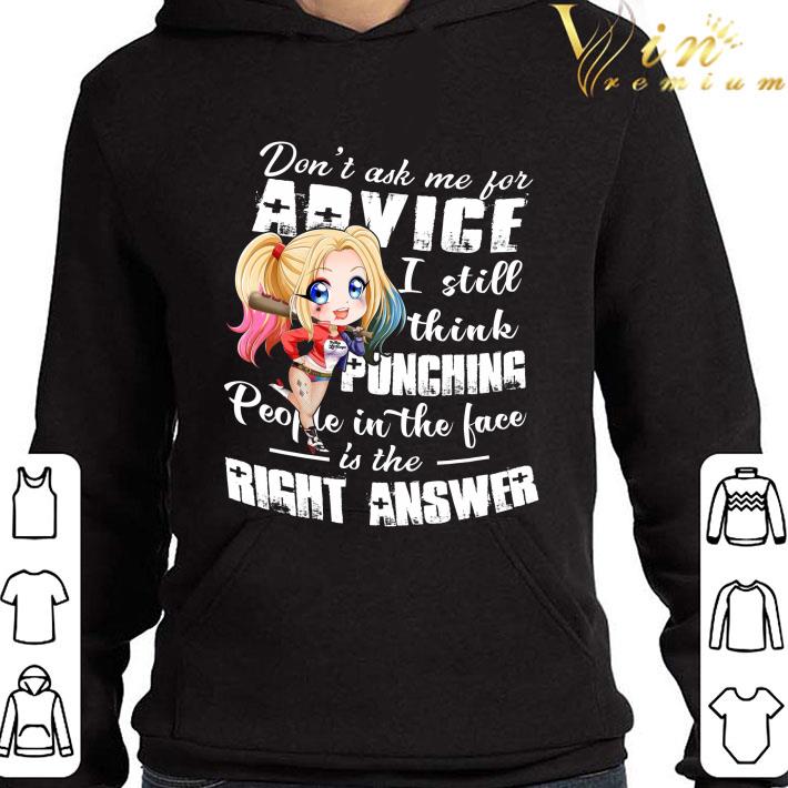 Harley Quinn Chibi Don't Ask Me For Advice I Still Think Punching shirt