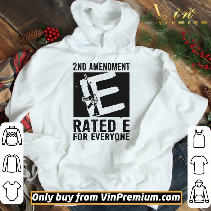 2nd Amendment Rated E For Everyone shirt 3 2nd Amendment Rated E For Everyone shirt