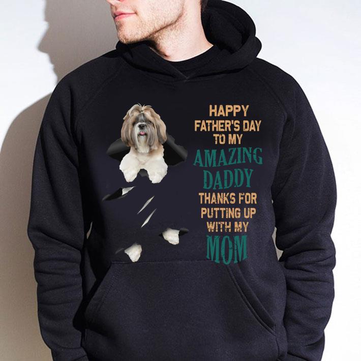 Hot Shih Tzu Happy Father's Day To My Amazing Daddy Thanks Mom shirt 3 Hot Shih Tzu Happy Father's Day To My Amazing Daddy Thanks Mom shirt