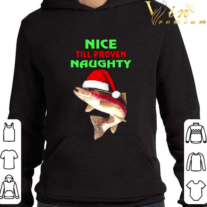 Fish Nice Till Proven Naughty Pullover Christmas shirt