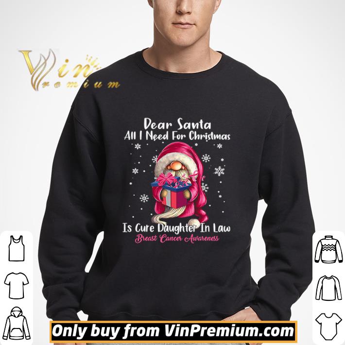 Dear Santa All I Need For Christmas Is Cure Daughter In Law Breast Cancer Awareness shirt