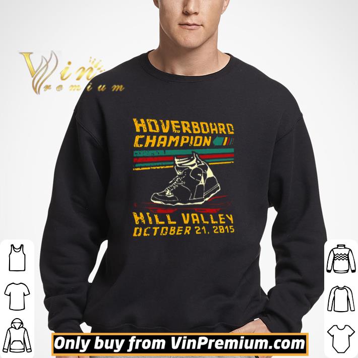 Hoverboard champion hill valley October 21 2015 shirt