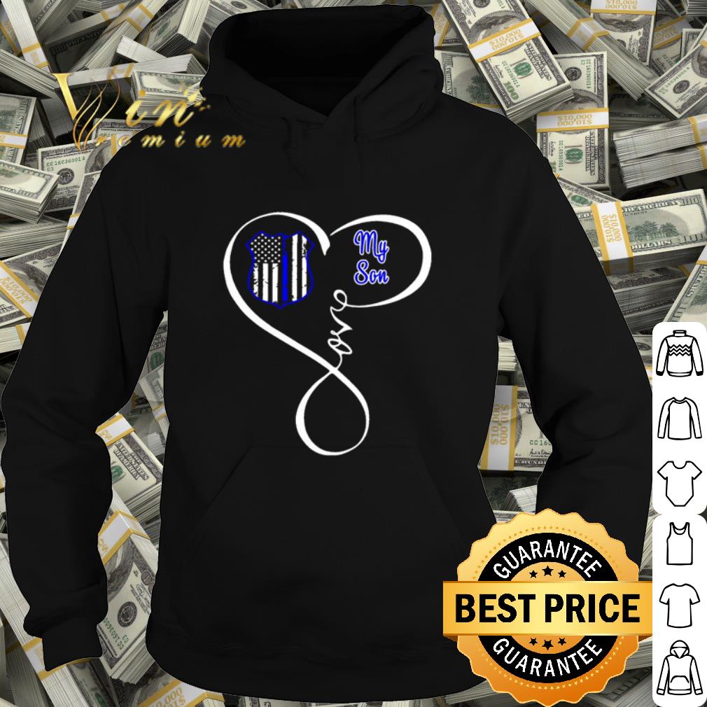 Pretty Thin Blue Line heart my son American Flag shirt