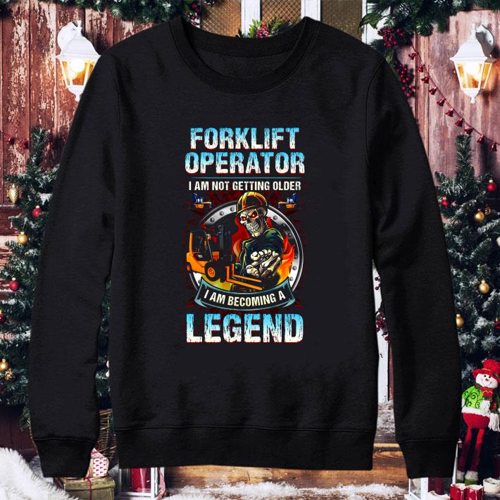 Skull forklift operator i am not getting older i am becoming a legend shirt