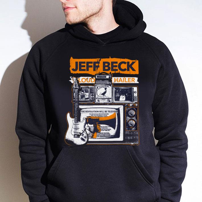 Funny Jeff Beck Loud Hailer shirt 3 Funny Jeff Beck Loud Hailer shirt