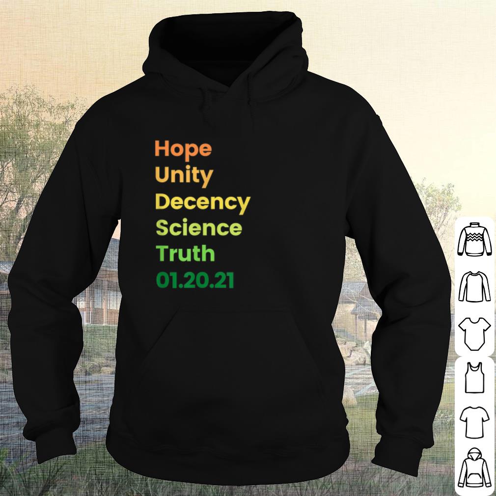 Premium Hope Unity Decency Science Truth 01 20 21 shirt