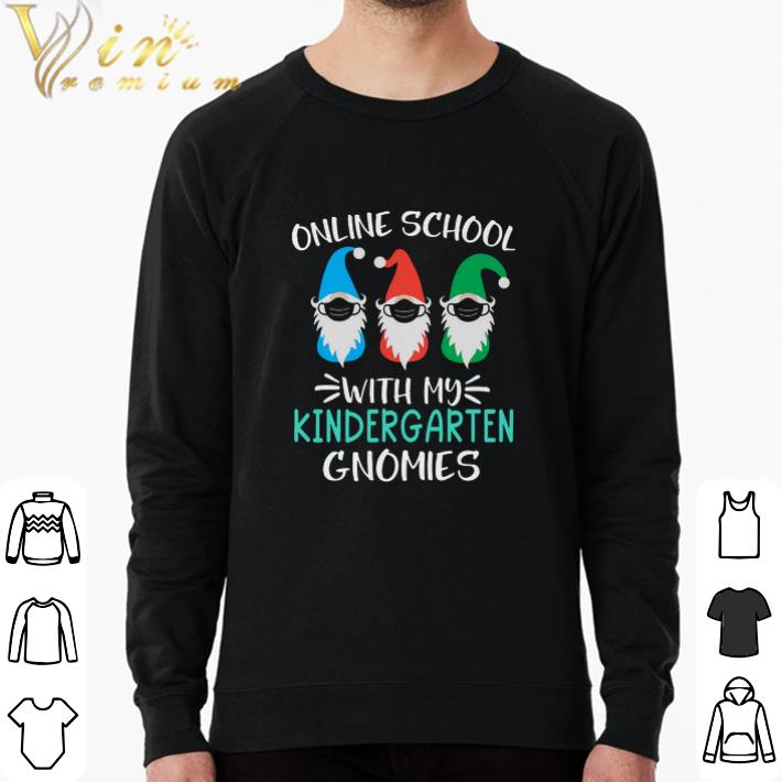 Official Online School With My Kindergarten Gnomies Face Mask Quarantine 2020 shirt sweatshirt
