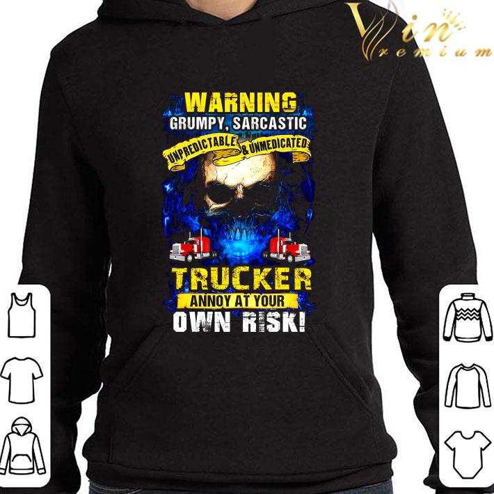Skull Warning Grumpy Sarcastic Unpredictable Unmedicated Trucker shirt 3 Skull Warning Grumpy Sarcastic Unpredictable Unmedicated Trucker shirt