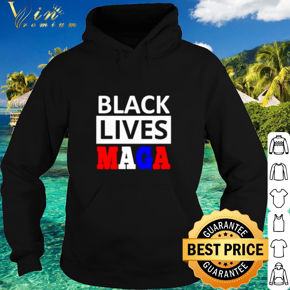 Nice Black lives Maga shirt