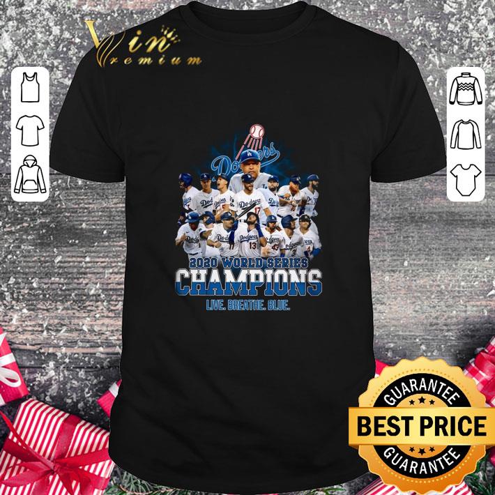 Original Team Dodgers 2020 World Series Champions Live Breathe Blue shirt Original Team Dodgers 2020 World Series Champions Live Breathe Blue shirt 1