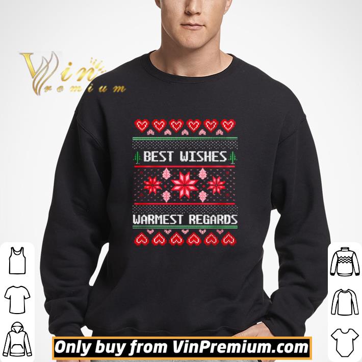 Best wishes warmest regards ugly Christmas shirt