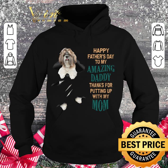 Premium Shih Tzu Happy Father's Day To My Amazing Daddy Thanks Mom shirt