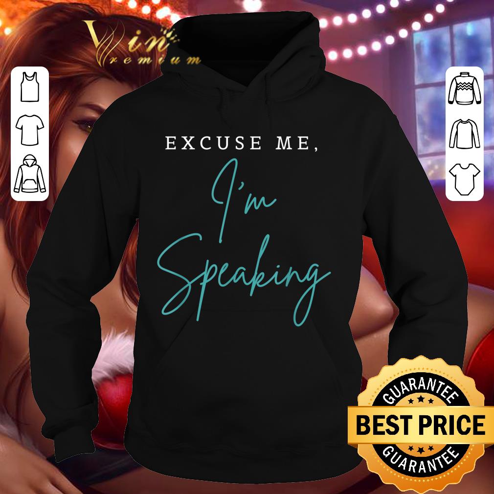 Best Kamala Harris Said Excuse Me I'm Speaking Joe Biden shirt