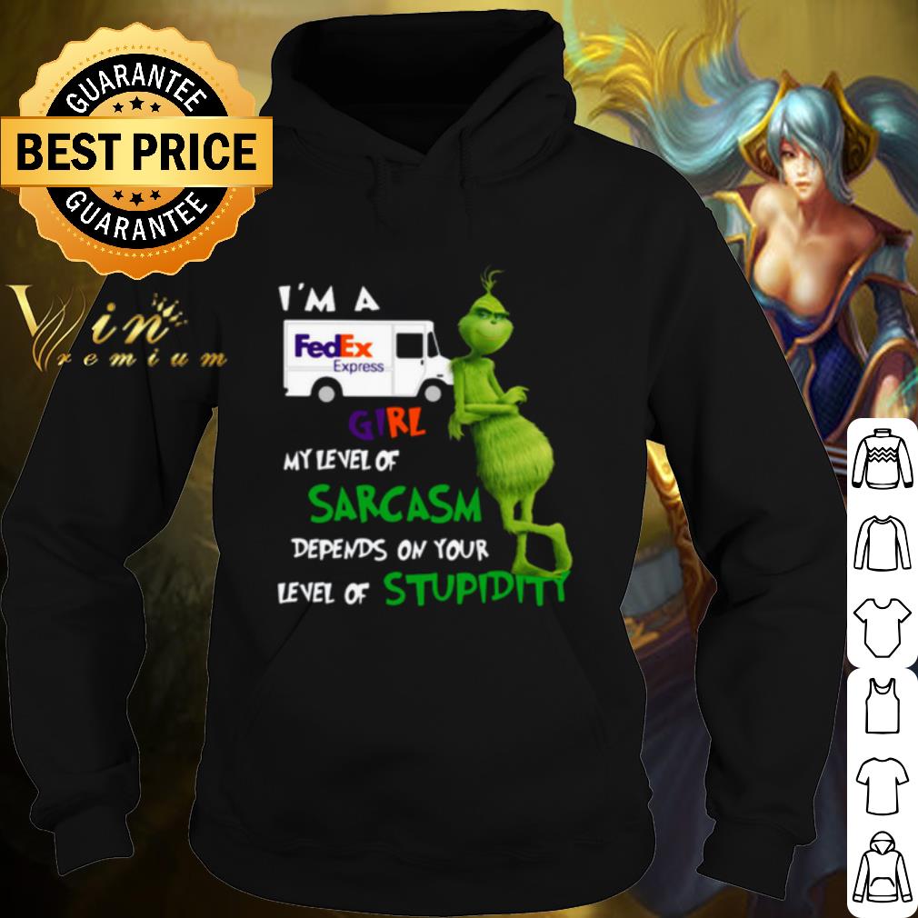 Premium Grinch I'm A FedEx Express Girl My Level Of Sarcasm Depends shirt