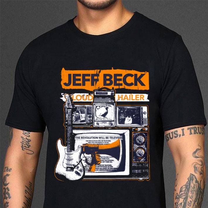Funny Jeff Beck Loud Hailer shirt Funny Jeff Beck Loud Hailer shirt 3