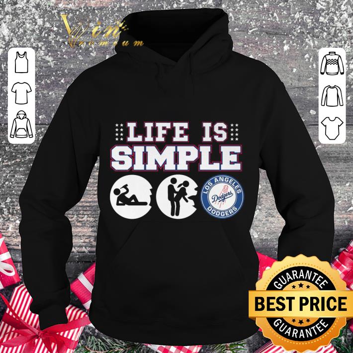 Awesome Life Is Simple Beer Fuck and Los Angeles Dodgers shirt