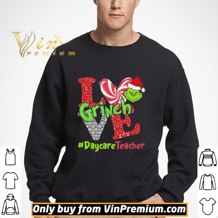Love Grinch Daycare Teacher Christmas shirt