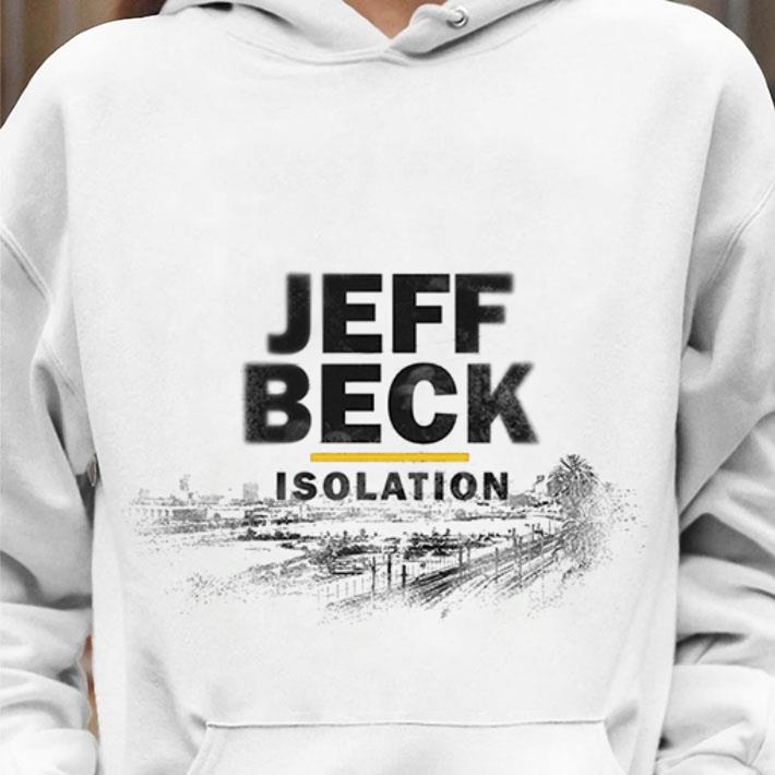 Best Jeff Beck Isolation shirt