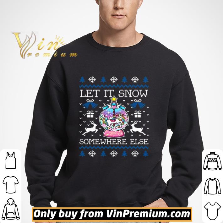 Let It Snow Somewhere Else shirt
