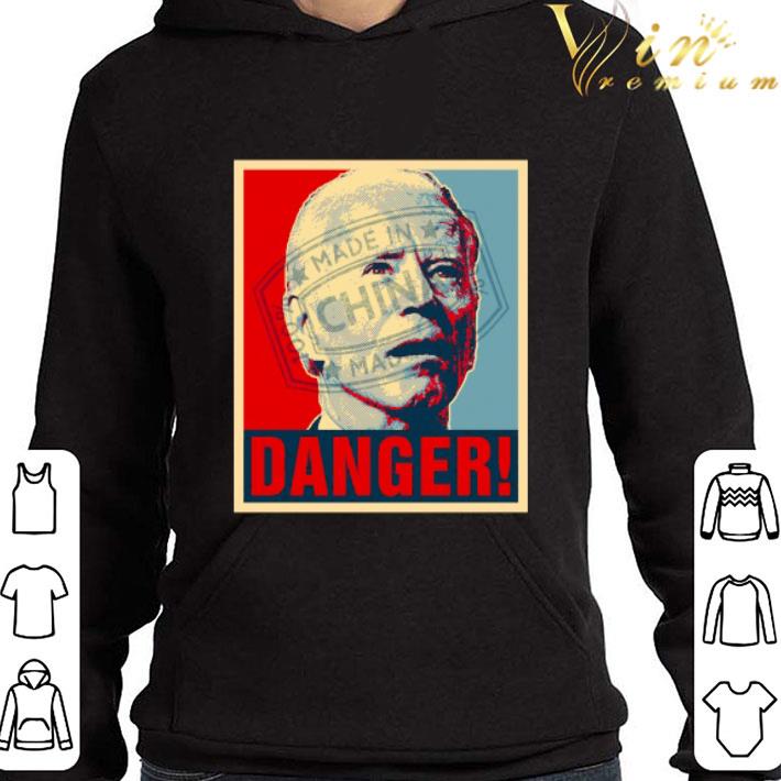 Anti Joe Biden 2020 Danger Made In China Vintage shirt