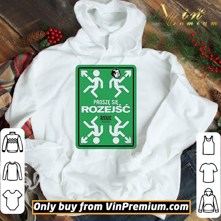 Prosze Sie Rozejsc Dziedzic Pruski shirt