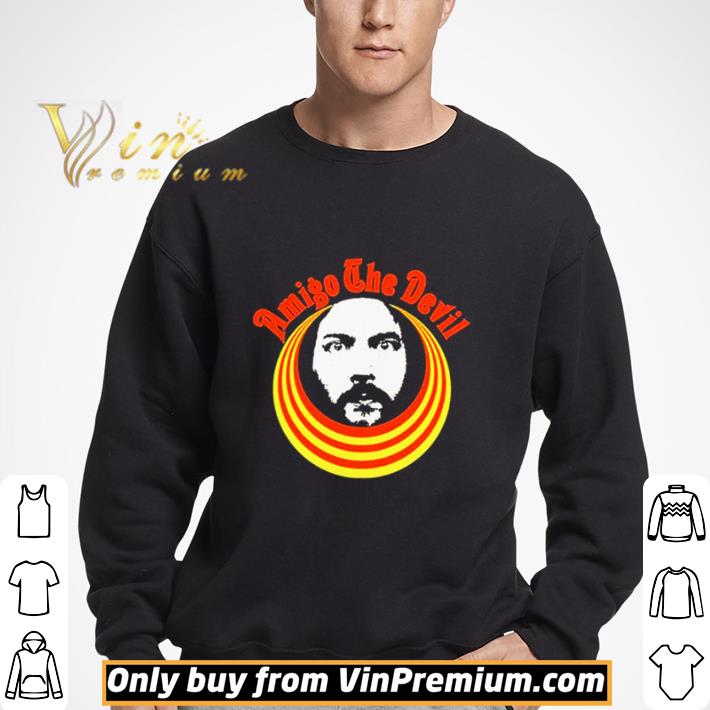 Amigo the devil merch amigo leader shirt