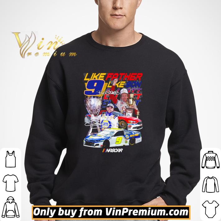 Like Father like Bill Elliott shirt