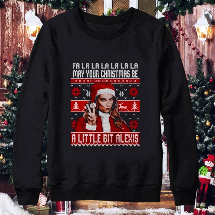 Best Fa La La La May Your Christmas Be A Little Bit Alexis Rose Ugly shirt