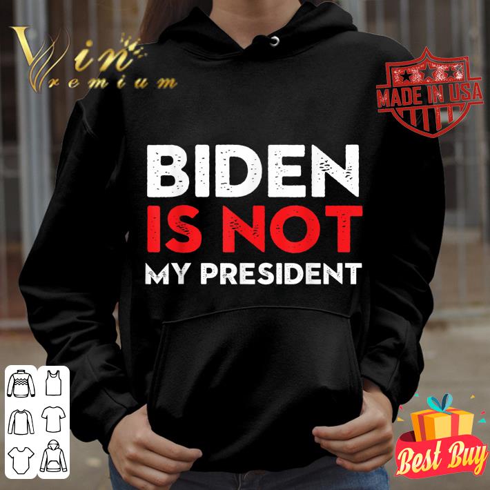 Hot Vintage Anti Biden is Not My President Biden Won Election shirt 3 Hot Vintage Anti Biden is Not My President Biden Won Election shirt