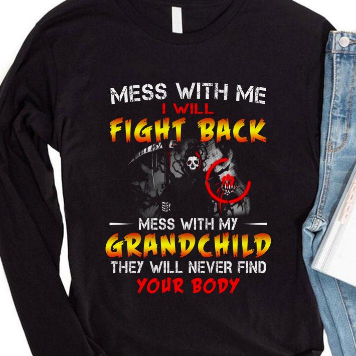 Funny Mess With Me I Will Fight Back Mess With My Grand Child shirt 3 Funny Mess With Me I Will Fight Back Mess With My Grand Child shirt