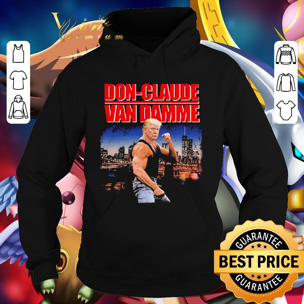 Original Donald Trump Don-Claude Van Damme Jean-Claude shirt