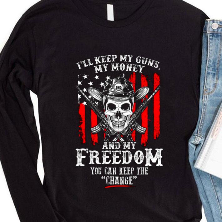Hot Skull I'll Keep My Guns My Money And My Freedom shirt