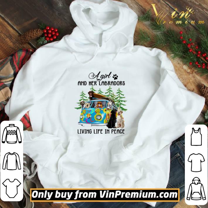 A girl and her Labradors living life in peace shirt
