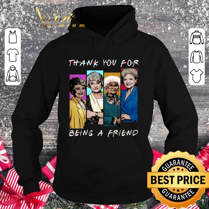Funny The Golden Girls Thank You for Being A Golden Friend shirt 3 Funny The Golden Girls Thank You for Being A Golden Friend shirt