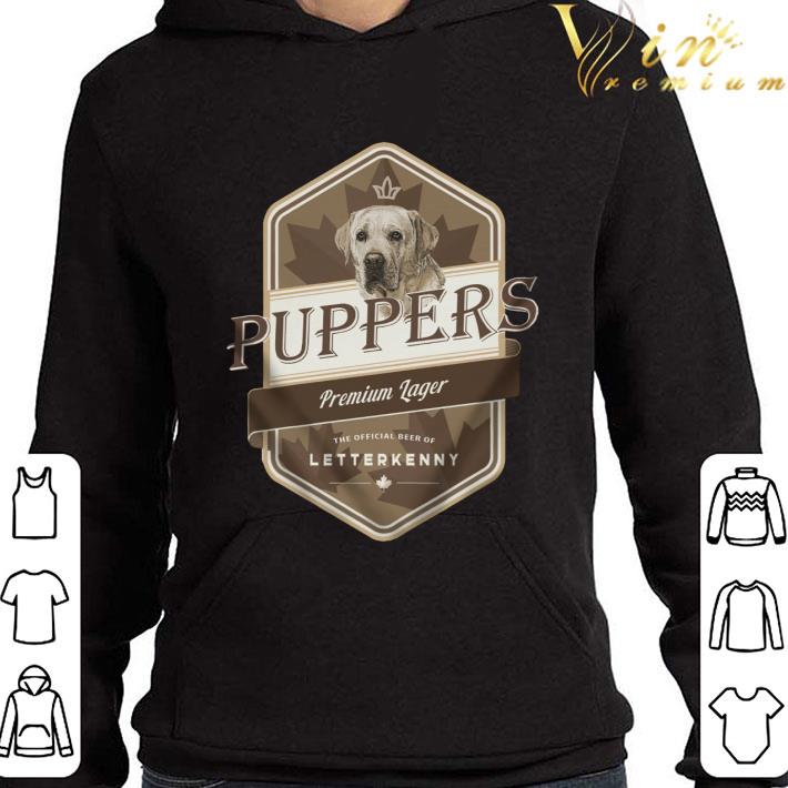 Puppers Premium Lager The Official Beer Of Letterkenny shirt